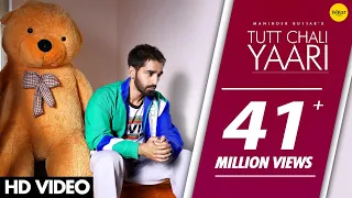 Tutt Chali Yaari Maninder ButtarSong Download